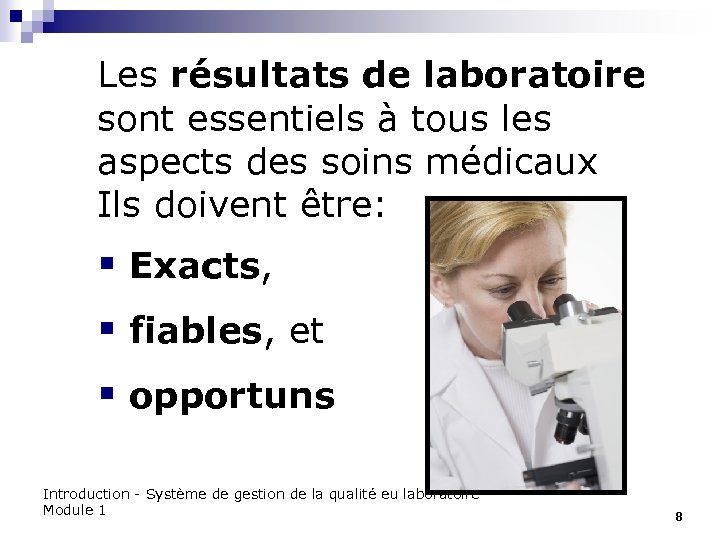 Les résultats de laboratoire sont essentiels à tous les aspects des soins médicaux Ils