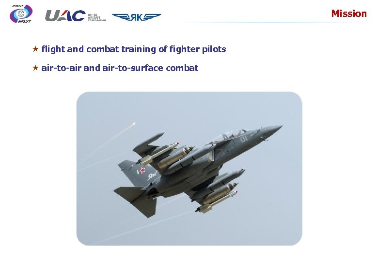 Mission « flight and combat training of fighter pilots « air-to-air and air-to-surface combat
