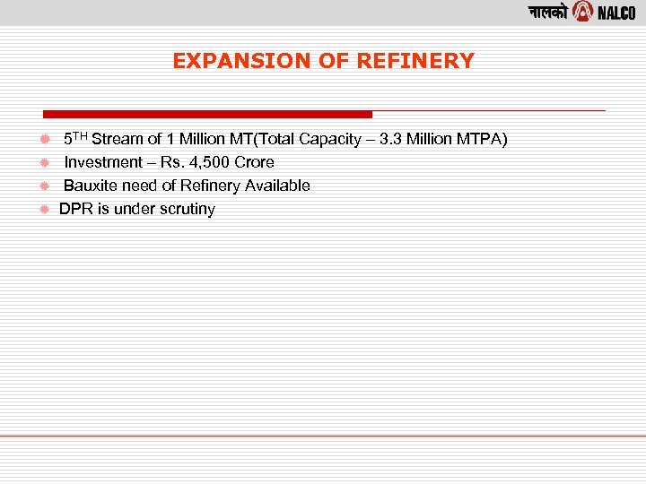 EXPANSION OF REFINERY ® 5 TH Stream of 1 Million MT(Total Capacity – 3.