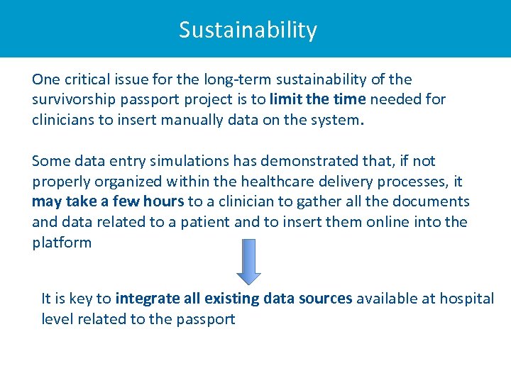 Sustainability One critical issue for the long-term sustainability of the survivorship passport project is