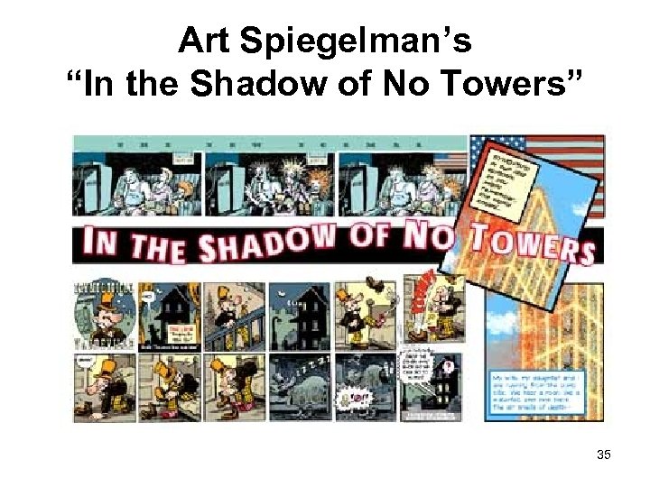 Art Spiegelman’s “In the Shadow of No Towers” 35 