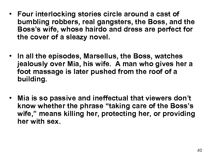  • Four interlocking stories circle around a cast of bumbling robbers, real gangsters,