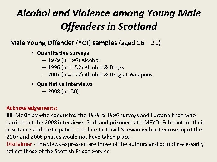 Alcohol and Violence among Young Male Offenders in Scotland Male Young Offender (YOI) samples