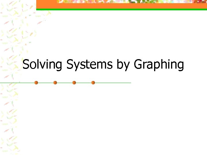 Solving Systems by Graphing 