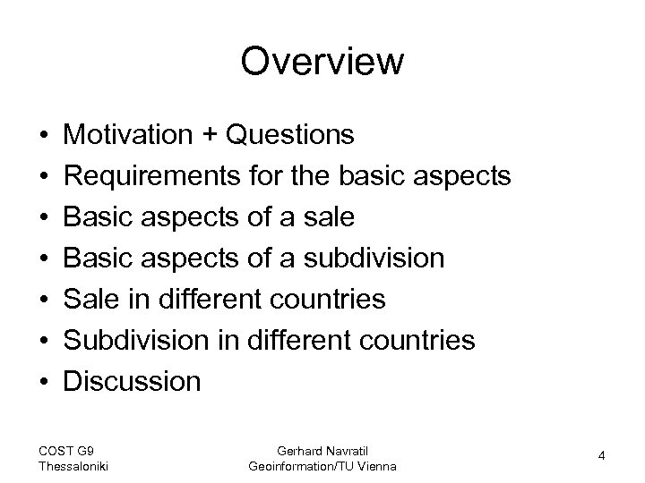 Overview • • Motivation + Questions Requirements for the basic aspects Basic aspects of