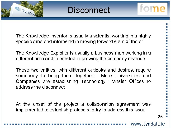 Disconnect The Knowledge Inventor is usually a scientist working in a highly specific area