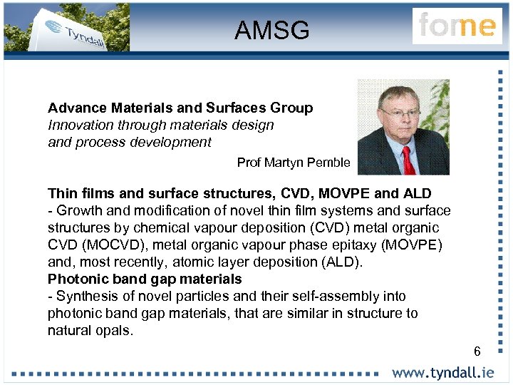 AMSG Advance Materials and Surfaces Group Innovation through materials design and process development Prof