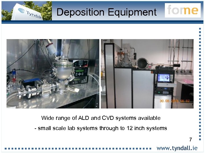 Deposition Equipment Wide range of ALD and CVD systems available - small scale lab