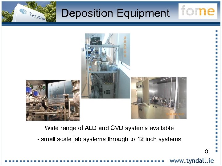 Deposition Equipment Wide range of ALD and CVD systems available - small scale lab