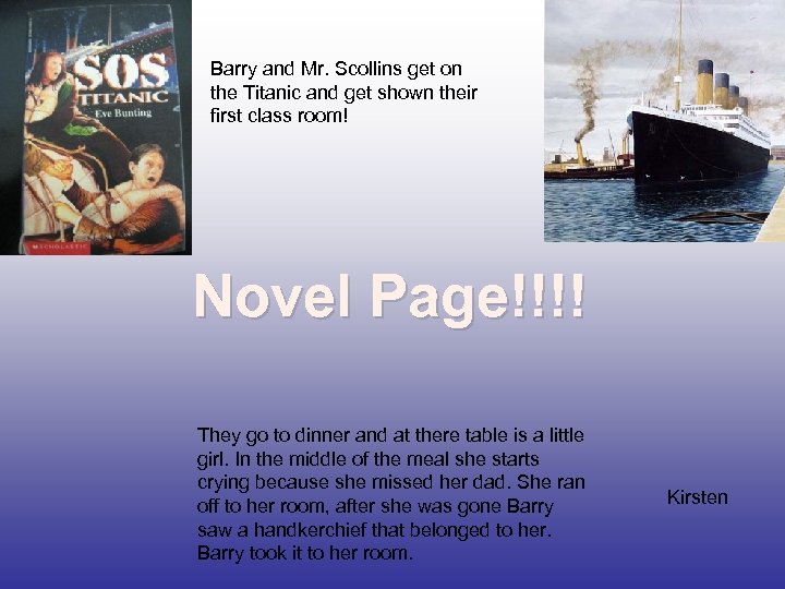 Barry and Mr. Scollins get on the Titanic and get shown their first class