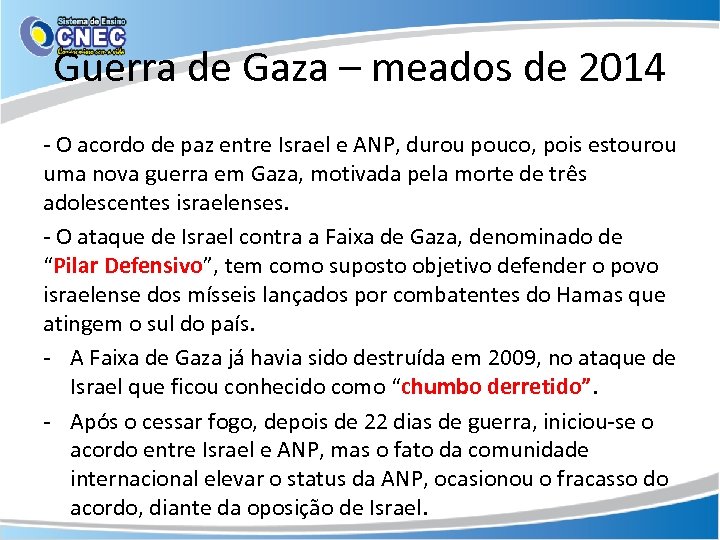 Guerra de Gaza – meados de 2014 - O acordo de paz entre Israel