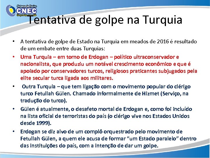 Tentativa de golpe na Turquia • A tentativa de golpe de Estado na Turquia