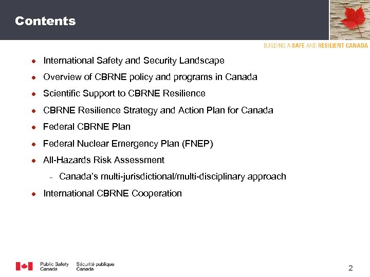 Contents ● International Safety and Security Landscape ● Overview of CBRNE policy and programs