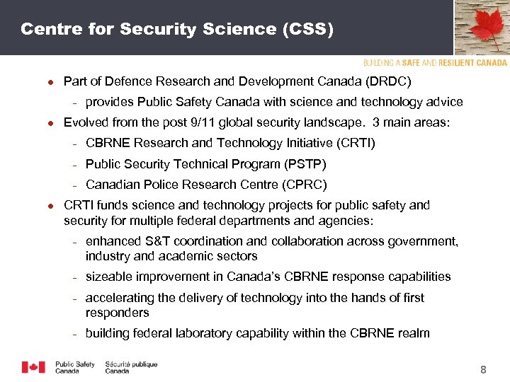 Centre for Security Science (CSS) ● Part of Defence Research and Development Canada (DRDC)