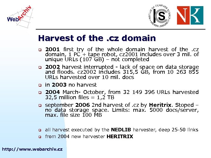 Harvest of the. cz domain q q q q 2001 first try of the