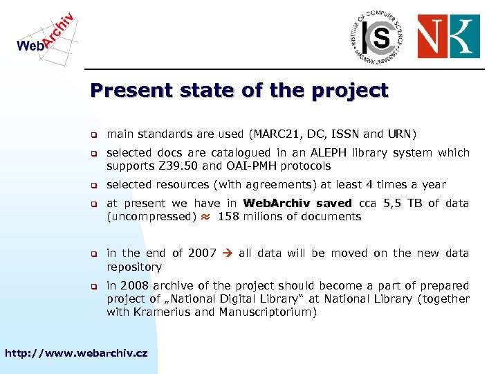 Present state of the project q q q main standards are used (MARC 21,
