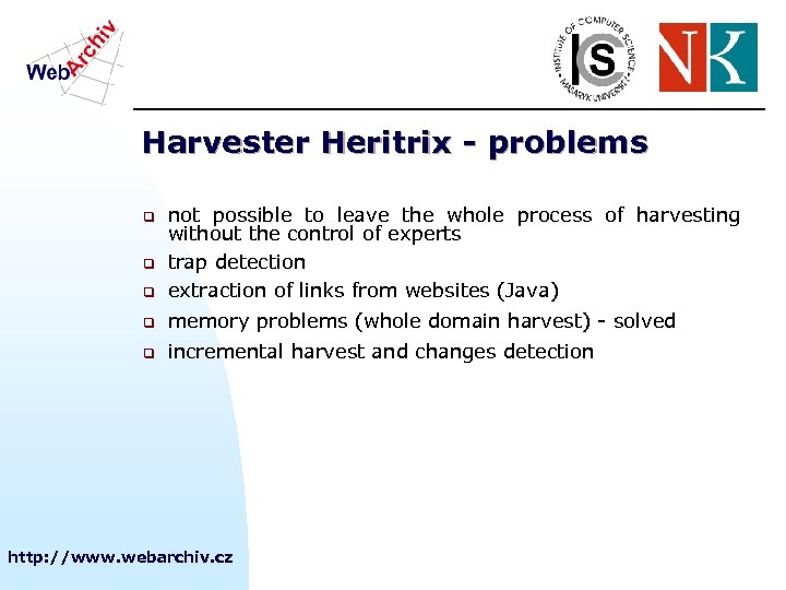 Harvester Heritrix - problems q not possible to leave the whole process of harvesting