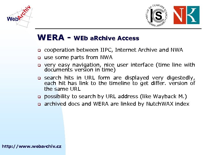 WERA q q q WEb a. Rchive Access cooperation between IIPC, Internet Archive and