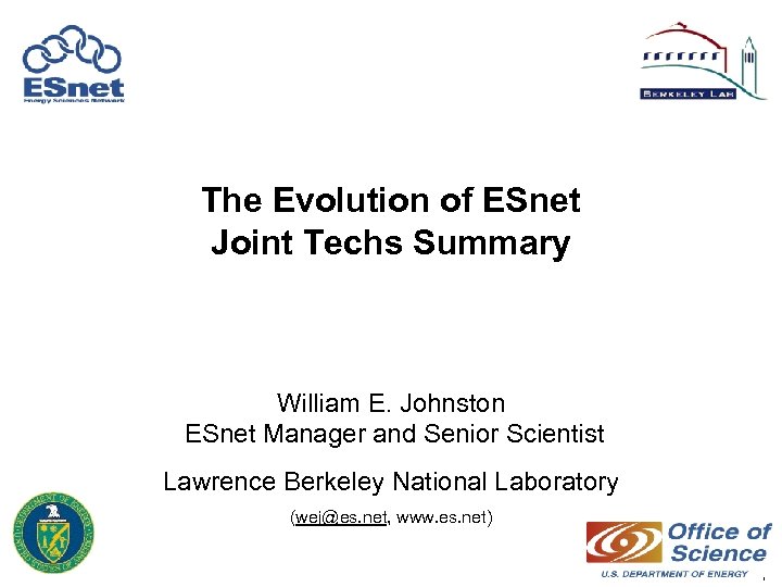 The Evolution of ESnet Joint Techs Summary William E. Johnston ESnet Manager and Senior