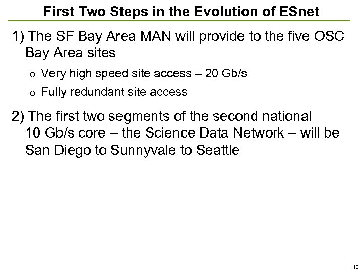 First Two Steps in the Evolution of ESnet 1) The SF Bay Area MAN