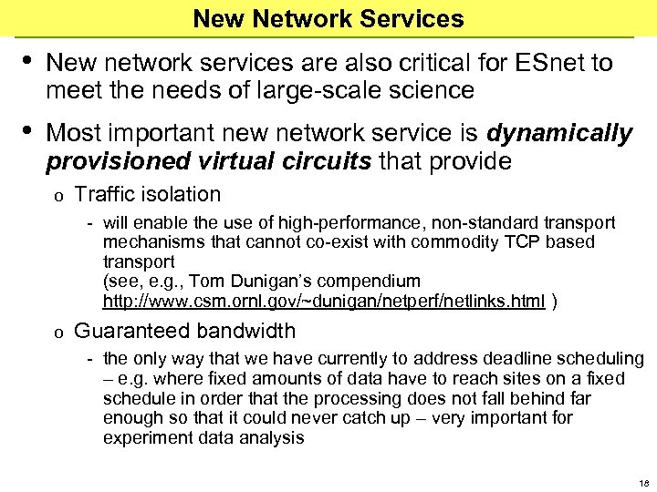 New Network Services • New network services are also critical for ESnet to meet