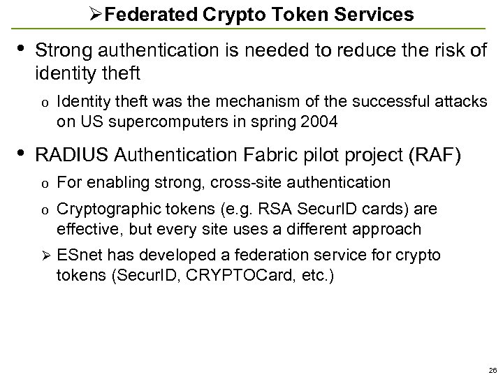 ØFederated Crypto Token Services • Strong authentication is needed to reduce the risk of