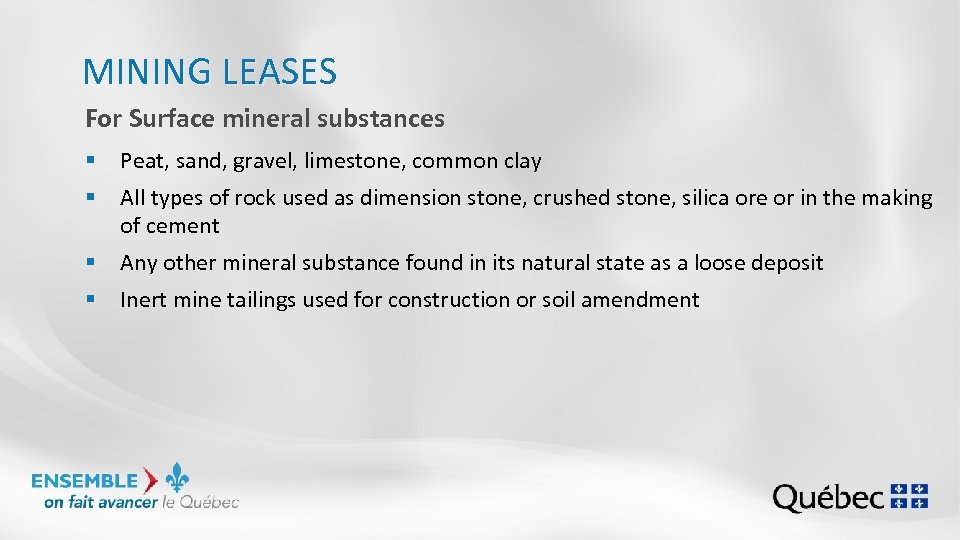 MINING LEASES For Surface mineral substances § Peat, sand, gravel, limestone, common clay §
