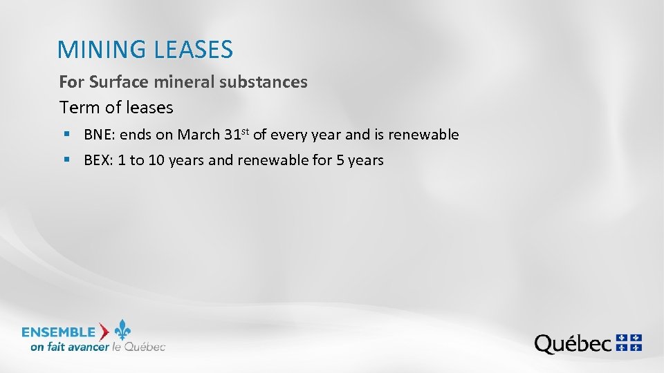 MINING LEASES For Surface mineral substances Term of leases § BNE: ends on March