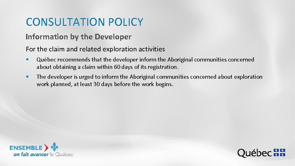 CONSULTATION POLICY Information by the Developer For the claim and related exploration activities §