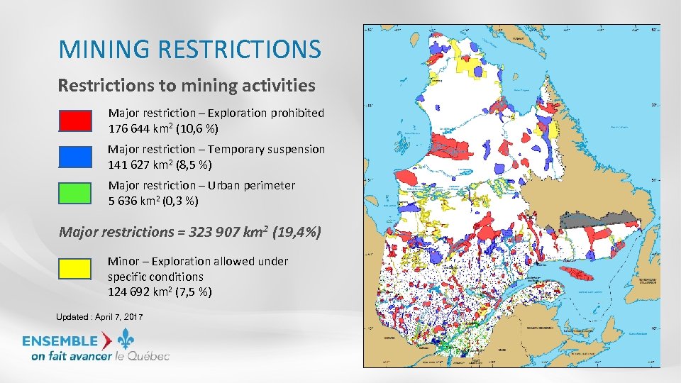 MINING RESTRICTIONS Restrictions to mining activities Major restriction – Exploration prohibited 176 644 km