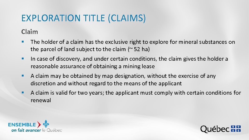 EXPLORATION TITLE (CLAIMS) Claim § The holder of a claim has the exclusive right