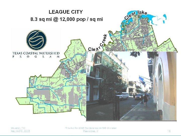8. 3 sq mi @ 12, 000 pop / sq mi Houston, TX May