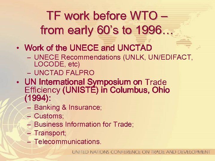 TF work before WTO – from early 60’s to 1996… • Work of the