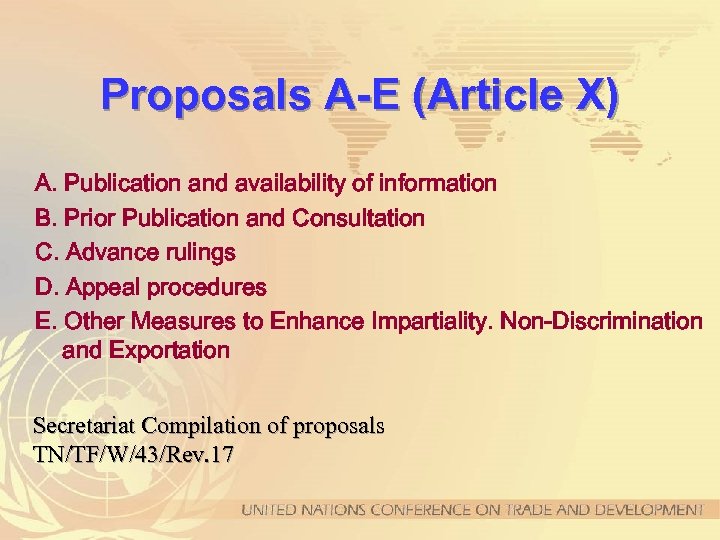 Proposals A-E (Article X) A. Publication and availability of information B. Prior Publication and