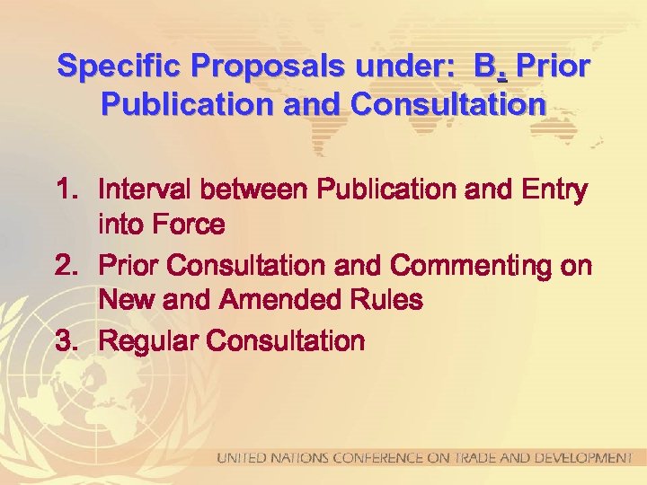 Specific Proposals under: B. Prior Publication and Consultation 1. Interval between Publication and Entry
