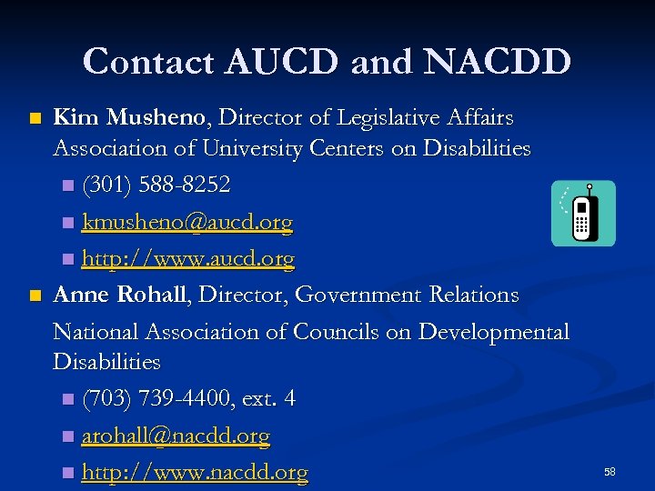 Contact AUCD and NACDD n n Kim Musheno, Director of Legislative Affairs Association of