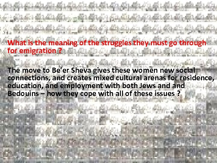 What is the meaning of the struggles they must go through for emigration ?