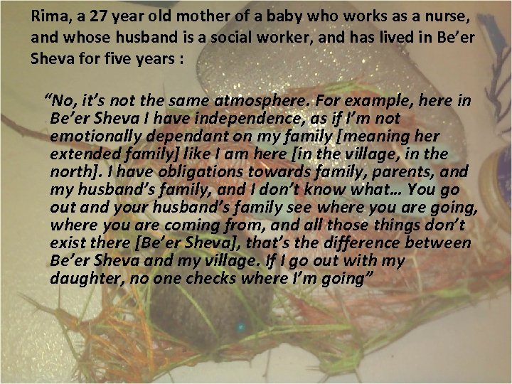 Rima, a 27 year old mother of a baby who works as a nurse,