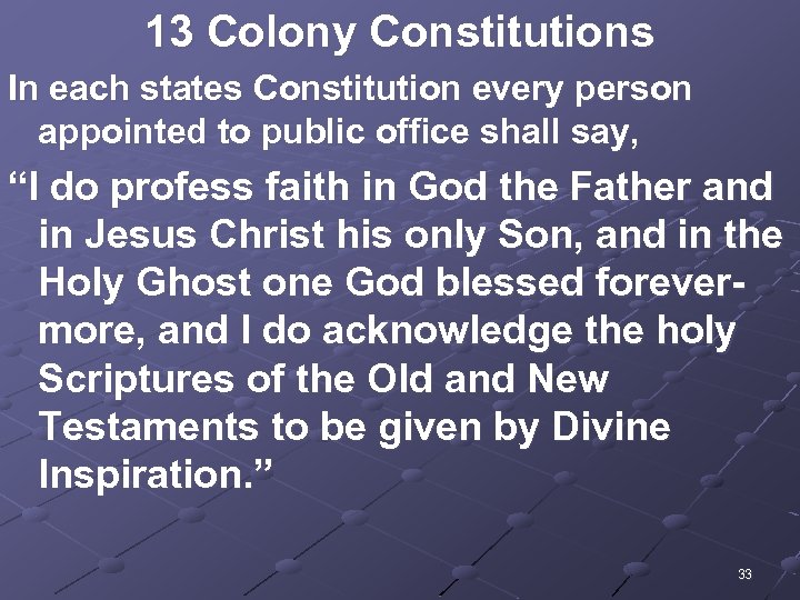 13 Colony Constitutions In each states Constitution every person appointed to public office shall