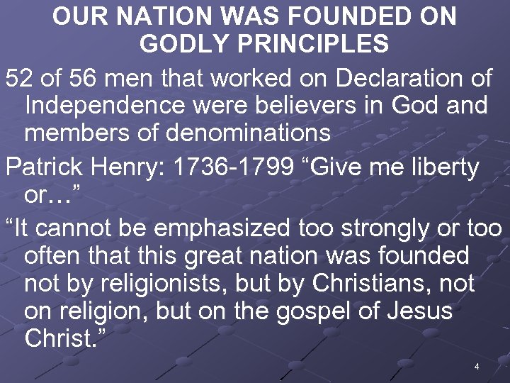 OUR NATION WAS FOUNDED ON GODLY PRINCIPLES 52 of 56 men that worked on