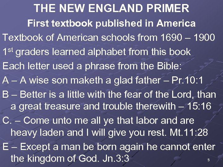 THE NEW ENGLAND PRIMER First textbook published in America Textbook of American schools from
