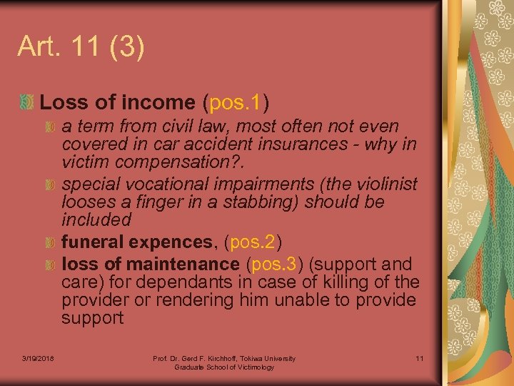 Art. 11 (3) Loss of income (pos. 1) a term from civil law, most