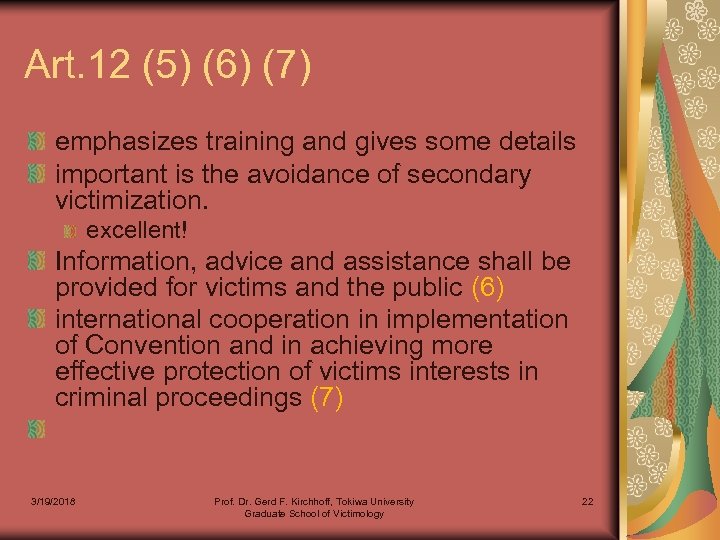 Art. 12 (5) (6) (7) emphasizes training and gives some details important is the