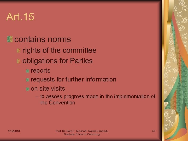 Art. 15 contains norms rights of the committee obligations for Parties reports requests for