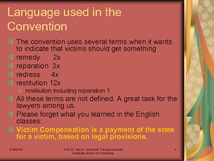 Language used in the Convention The convention uses several terms when it wants to