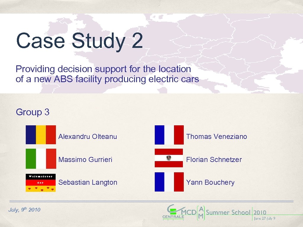Case Study 2 Providing decision support for the location of a new ABS facility