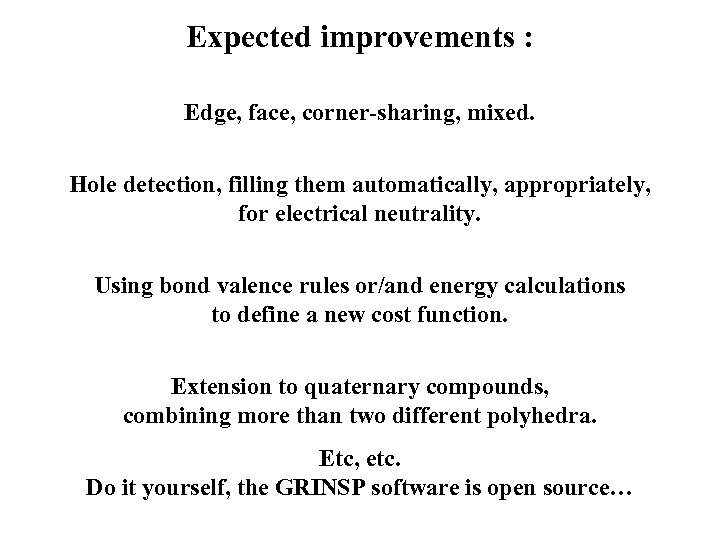 Expected improvements : Edge, face, corner-sharing, mixed. Hole detection, filling them automatically, appropriately, for