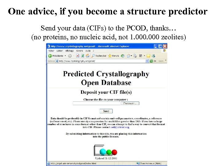 One advice, if you become a structure predictor Send your data (CIFs) to the