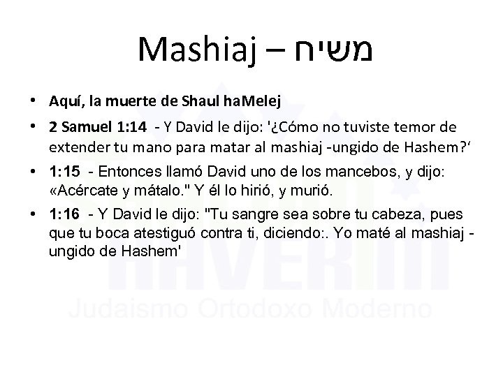 Mashiaj – משיח • Aquí, la muerte de Shaul ha. Melej • 2 Samuel