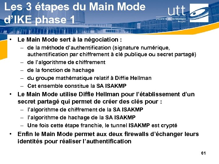 Les 3 étapes du Main Mode d’IKE phase 1 • Le Main Mode sert